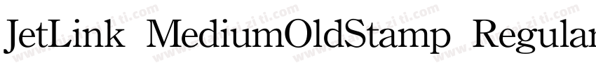 JetLink MediumOldStamp Regular字体转换
